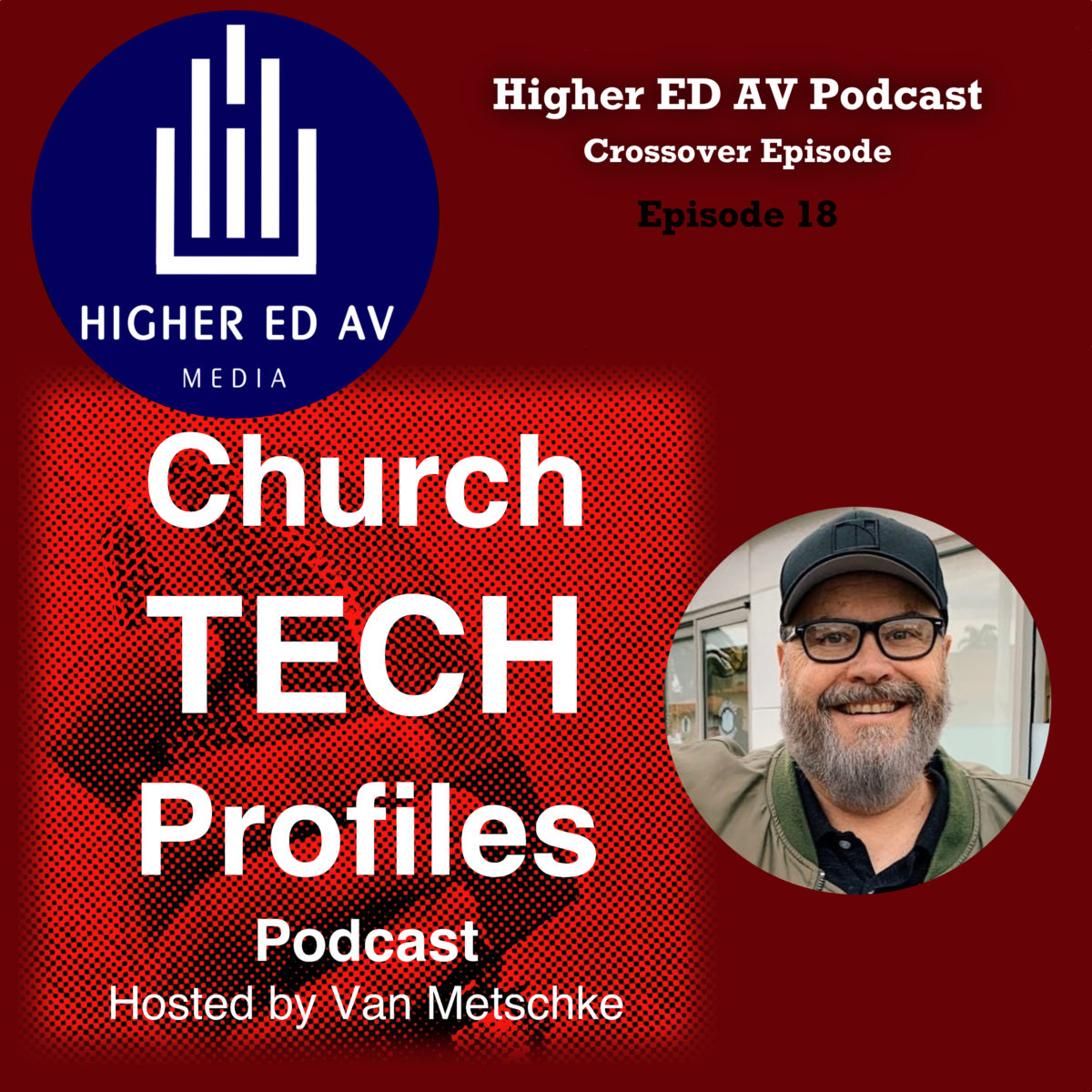 Church Tech Profiles Episode 18: Higher ED AV Podcast X-Over