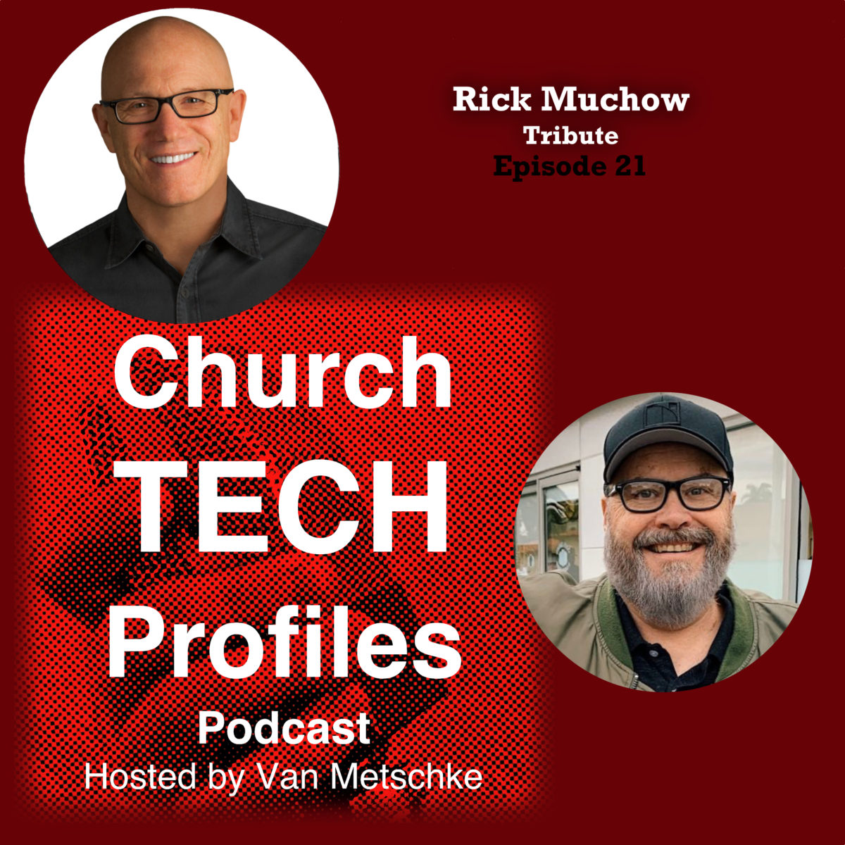 ChurchTechProfiles Episode 21: Rick Muchow Tribute